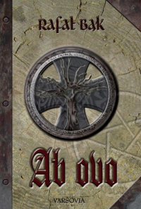 Rafał Bąk &lsaquo;Ab ovo&rsaquo;