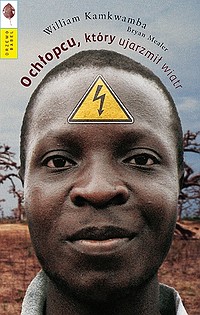 William Kamkwamba, Bryan Mealer &lsaquo;O chłopcu, który ujarzmił wiatr&rsaquo;
