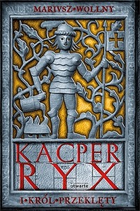 Mariusz Wollny ‹Kacper Ryx i król przeklęty›