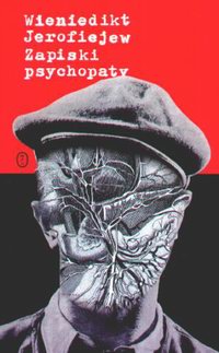 Wieniedikt Jerofiejew &lsaquo;Zapiski psychopaty&rsaquo;