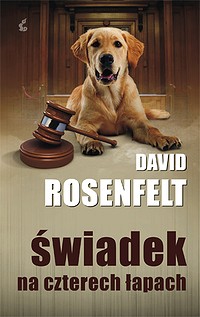 David Rosenfelt &lsaquo;Świadek na czerech łapach&rsaquo;