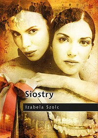 Izabela Szolc ‹Siostry›