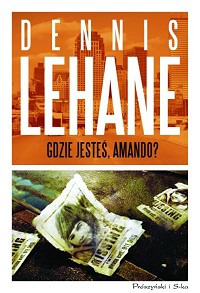 Dennis Lehane ‹Gdzie jesteś, Amando›