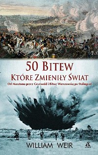 William Weir, Andrzej Klubiński ‹50 bitew, które zmieniły świat›