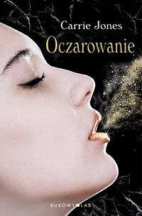 Carrie Jones &lsaquo;Oczarowanie&rsaquo;