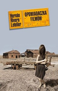 Hernán Rivera Letelier &lsaquo;Opowiadaczka filmów&rsaquo;