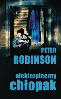 Peter Robinson ‹Niebezpieczny chłopak›