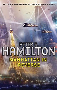 Peter F. Hamilton ‹Manhattan in Reverse›