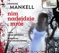 Henning Mankell ‹Nim nadejdzie mróz›