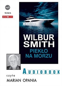 Wilbur Smith ‹Piekło na morzu›