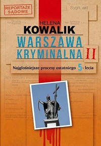 Helena Kowalik ‹Warszawa kryminalna II›