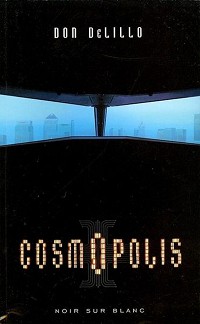 Don DeLillo ‹Cosmopolis›