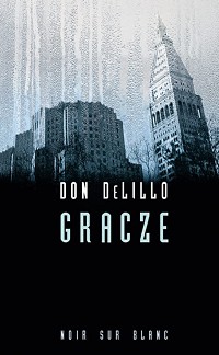 Don DeLillo ‹Gracze›