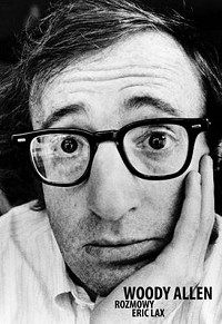 Eric Lax &lsaquo;Woody Allen. Rozmowy&rsaquo;