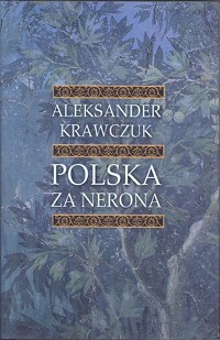 Aleksander Krawczuk ‹Polska za Nerona›
