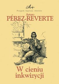 Arturo Pérez-Reverte ‹W cieniu inkwizycji›