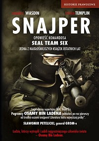 Howard E. Wasdin, Stephen Templin &lsaquo;Snajper. Opowieść komandosa Seal Team Six&rsaquo;