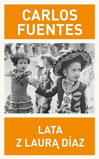 Carlos Fuentes ‹Lata z Laurą Díaz›