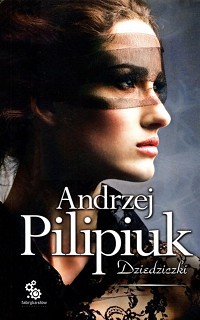 Andrzej Pilipiuk ‹Dziedziczki›