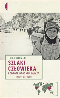 Ted Conover ‹Szlaki człowieka›