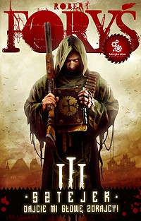 Robert Foryś ‹Sztejer III: Dajcie mi głowę zdrajcy!›