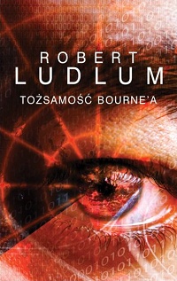 Robert Ludlum ‹Tożsamość Bourne’a›