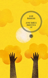 Alain Mabanckou ‹Jutro skończę dwadzieścia lat›