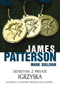 James Patterson, Mark Sullivan ‹Detektywi z Private. Igrzyska›