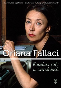 Oriana Fallaci ‹Kapelusz cały w czereśniach›
