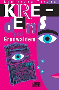 Agnieszka Tyszka &lsaquo;Kredens pod Grunwaldem&rsaquo;