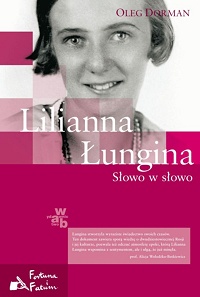 Oleg Dorman &lsaquo;Lilianna Łungina. Słowo w słowo&rsaquo;