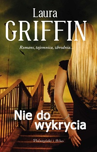 Laura Griffin &lsaquo;Nie do wykrycia&rsaquo;