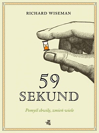 Richard Wiseman ‹59 sekund. Pomyśl chwilę, zmień wiele›