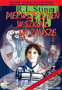R.L. Stine &lsaquo;Pierwszy dzień szkoły na zawsze&rsaquo;
