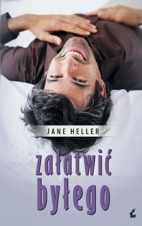 Jane Heller &lsaquo;Załatwić byłego&rsaquo;