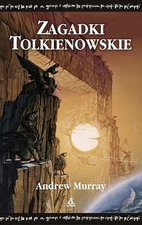 Andrew Murray &lsaquo;Zagadki Tolkienowskie&rsaquo;