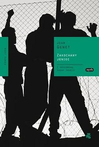 Jean Genet ‹Zakochany jeniec›