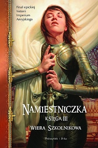 Wiera Szkolnikowa &lsaquo;Namiestniczka. Księga III&rsaquo;
