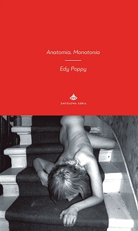 Edy Poppy &lsaquo;Anatomia. Monotonia&rsaquo;