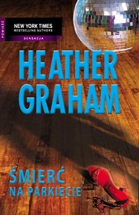 Heather Graham &lsaquo;Śmierć na parkiecie&rsaquo;