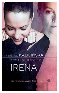 Małgorzata Kalicińska, Basia Grabowska ‹Irena›
