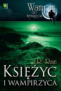 J.R. Rain &lsaquo;Księżyc i wampirzyca&rsaquo;