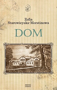 Zofia Starowieyska-Morstinowa ‹Dom›