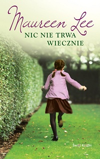 Maureen Lee &lsaquo;Nic nie trwa wiecznie&rsaquo;