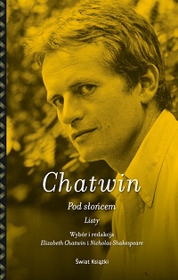 Bruce Chatwin &lsaquo;Pod słońcem. Listy&rsaquo;