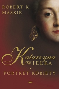 Robert K. Massie &lsaquo;Katarzyna Wielka. Portret kobiety&rsaquo;