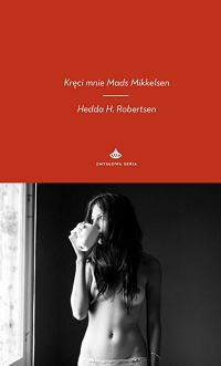 Hedda H. Robertsen &lsaquo;Kręci mnie Mads Mikkelsen&rsaquo;