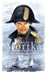 Marcin Mortka ‹Listy lorda Bathursta›
