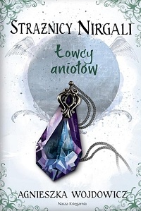 Agnieszka Wojdowicz &lsaquo;Łowcy aniołów&rsaquo;