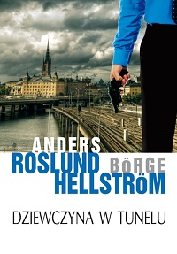 Anders Roslund, Börge Hellström ‹Dziewczyna w tunelu›